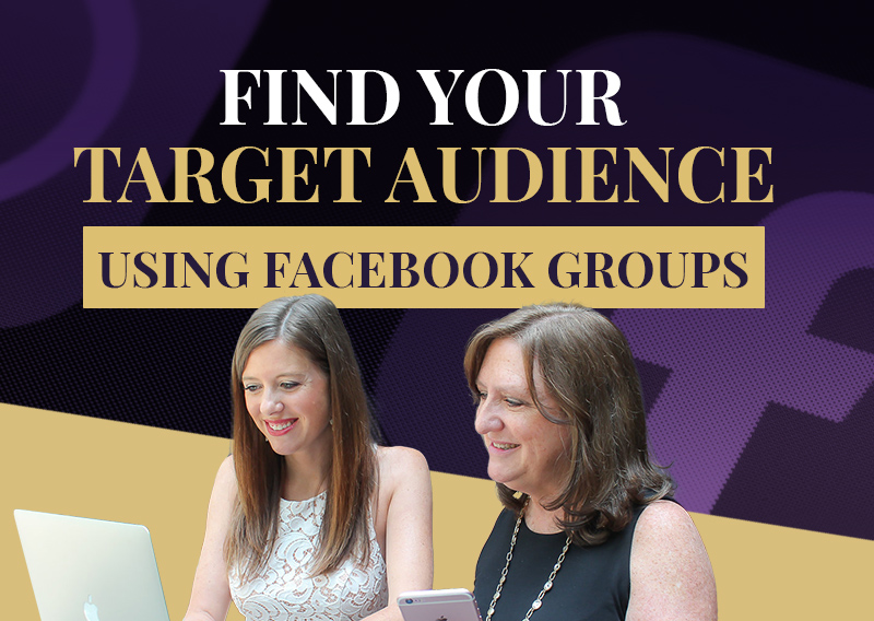 How to Find Your Target Audience Through Facebook Groups for Your Business